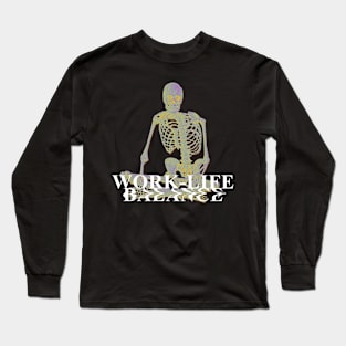 Work Life Balance Long Sleeve T-Shirt